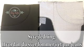 SyNudk  Hvordan du syer bukselommerne i et par jeans [upl. by Tterrej]