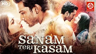 SANAM TERI KASAM Full Movie HD  Superhit Hindi Romantic Movie  Harshvardhan Rane amp Mawra Hocane [upl. by Gascony]