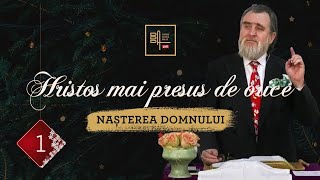 Hristos mai presus de orice 1 • Nașterea Domnului  Iacob Coman [upl. by Sirrot]