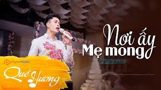 Nơi Ấy Mẹ Mong  Bảo Nam [upl. by Handel67]