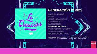 Generación 12 Kids  Permaneceré en ti AUDIO OFICIAL [upl. by Einatsed]