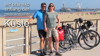 Mit dem Rad entlang der niederländischen Nordseeküste  Lf1b Kustroute August 2019 [upl. by Dorian360]