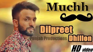 Muchh  Dilpreet Dhillon II Desi Crew II Official Video II New Punjabi Songs 2016 [upl. by Barling]