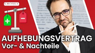 Aufhebungsvertrag  Vor amp Nachteile für Arbeitnehmer [upl. by Elletsyrc573]