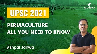 UPSC 2021 Permaculture  all you need to know  GradeUp [upl. by Manda]