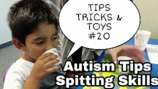 AUTISM Spitting Skill  Tips Tricks Toys 20 Oral Motor Occupational Therapy Mouth Muscles Easy Fun [upl. by Oivat]