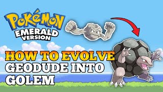 Pokemon Emerald  How To Evolve Geodude Into Graveler And Golem [upl. by Gerfen]