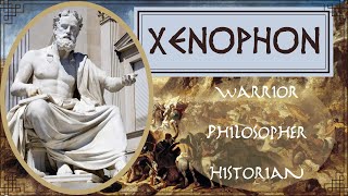 Xenophon  Philosopher General and Saviour of the 10000 [upl. by Letch]