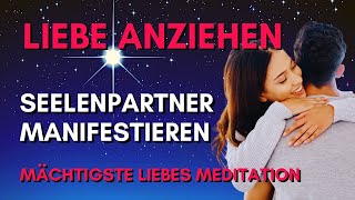 ❤️Liebe anziehen⭐️Seelenpartner manifestieren Die mächtigste Liebes EinschlafMeditationHypnose❤️ [upl. by Alistair726]