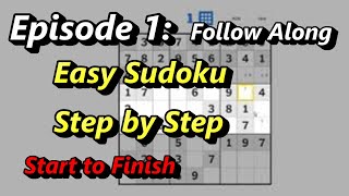 Episode 1 How to Solve an Easy Sudoku Puzzle  Follow Along [upl. by Ahtoelc]