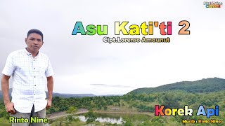 ASU KATITI 2KOREK API  Rinto Nine  CiptLorenso Amaunut Lagu Timor Terbaru [upl. by Ym]