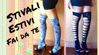 STIVALI ESTIVI FAI DA TE  ALTI  GLADIATORE  STIVALETTI  TUTORIAL by Diana Toto [upl. by Berard]