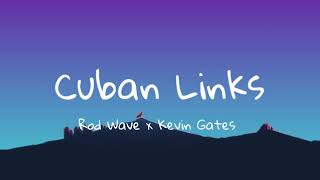 Rod Wave x Kevin Gates  Cuban LinksLyrics [upl. by Kareem]