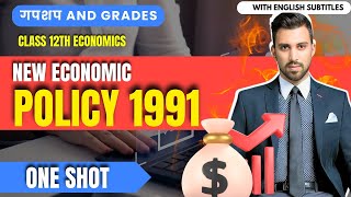 Day 13  GnG  Economics  CH 3  New economic policy 1991  Class 12 [upl. by Mann]