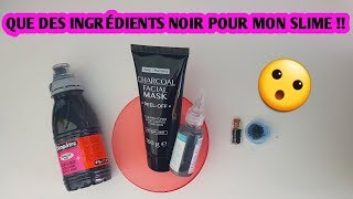 SLIME CHALLENGE AVEC QUE DES INGREDIENTS NOIR [upl. by Richara510]