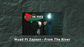 Muad Ft Zayaan  From The River  Lirik Video [upl. by Hnaht]