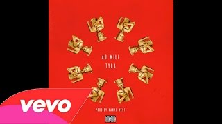 Tyga – 40 Mill Official Audio [upl. by Ahto416]