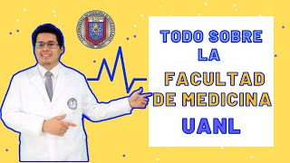 Todo lo que tienes que saber sobre la Facultad de Medicina UANL [upl. by Mauri]