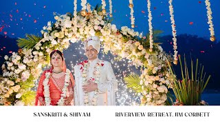 Sanskriti amp Shivam  Full Wedding Documentary  Riverview Retreat Jim Corbett [upl. by Arras]