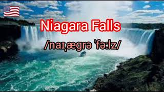 How to pronounce Niagara Falls in UK 🇬🇧 amp US 🇺🇲 English [upl. by Ssepmet858]