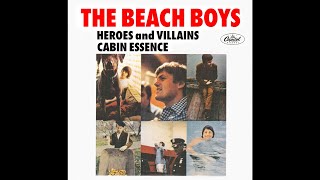 The Beach Boys  Heroes And Villains amp Cabin Essence March 67 Single [upl. by Roel242]