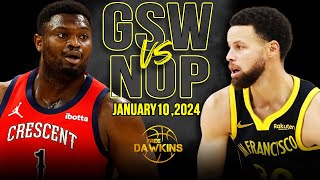 Golden State Warriors vs New Orleans Pelicans Full Game Highlights  January 10 2024  FreeDawkins [upl. by Aicatsan511]