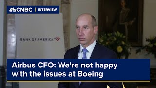 Airbus CFO Were not happy with the issues at Boeing [upl. by Blessington]