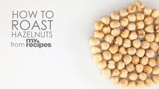 How to Roast Hazelnuts  MyRecipes [upl. by Giess]