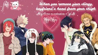 When you remove your clingy boyfriends hand from your thighMHA ver [upl. by Jacquet68]