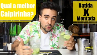 Qual é a Melhor Caipirinha Batida ou Montada [upl. by Halford]