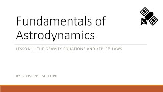 Astrodynamics Fundamentals Lesson01 [upl. by Searle]