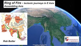 Assembling Asia Ring of Fire  tectonic journeys in East Asia [upl. by Rabma]