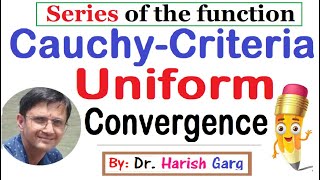 Cauchy Criterion for Uniform Convergence  Series of Function [upl. by Marcin711]