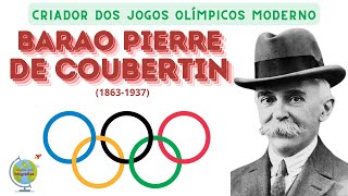 Biografia do Barão PIERRE DE COUBERTIN  Criador dos JOGOS OLIMPICOS Moderno [upl. by Stedmann]