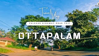 Road Trip to Palakkad  Ottapalam  Best State Highway in Kerala  Kulappully  Ponnani  Malayalam [upl. by Anelah667]