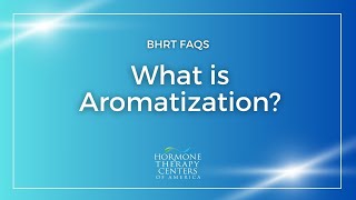 HTCA FAQ  What is Aromatization [upl. by Euqinad772]