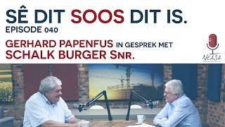 Sê dit soos dit is Episode 040 Schalk Burger Snr [upl. by Nalo]