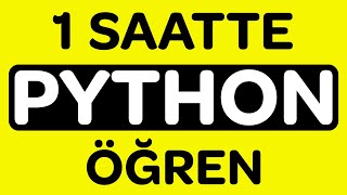 Python Dersleri  1 Saatte Tamamen Python Öğren [upl. by Enirehtahc230]