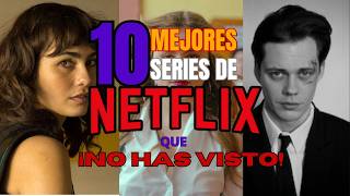 TOP 10 SERIES OCULTAS que DEBES descubrir en NETFLIX antes de que desaparezcan [upl. by Macdonald]