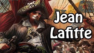 Jean Lafitte The Pirate Who Saved America Pirate History Explained [upl. by Egedan272]