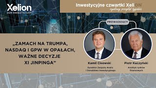 Inwestycyjne czwartki XeliON  rynkowy przegląd tygodnia 18072024 r [upl. by Elwin]