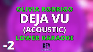 Deja Vu 2 Acoustic Guitar Lower Karaoke Version Olivia Rodrigo [upl. by Novihc]