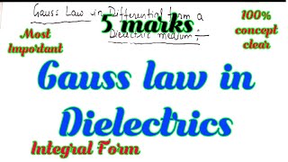 Gauss law in Dielectrics Integral Form  Dielectric properties of Matter [upl. by Anyat269]