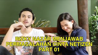 RIZKY NAZAR MENJAWAB PERMASALAHAN CINTA NETIZEN PART 1 [upl. by Sibby]