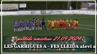 LES GARRIGUES alevín  FES LLEIDA alevín A 2109 2024 partido amistoso [upl. by Breskin161]