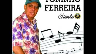 Toninho Ferreira  Larisse [upl. by Andeee151]