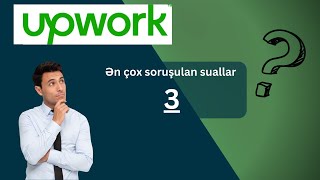 Upwork  Ən çox soruşulan suallar 3 İnternetden real pul Qazanmaq  Frilans Qazanc Upwork Azerbaijan [upl. by Michi865]