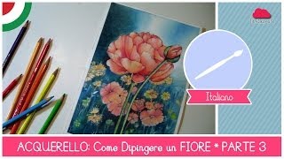 Corso di Acquerello BASE Come Dipingere un FIORE  LEZIONE 11 Lo Sfondo [upl. by Jerad211]