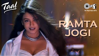 Ramta Jogi  Taal  Aishwarya Rai  Anil Kapoor  Alka Yagnik  Sukhwinder  ARRahman  90s Hits [upl. by Olvan]