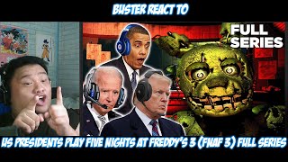 Buster Reaction to  US Presidents Play Five Nights at Freddys 3 FNAF 3 FULL SERIES [upl. by Marris109]